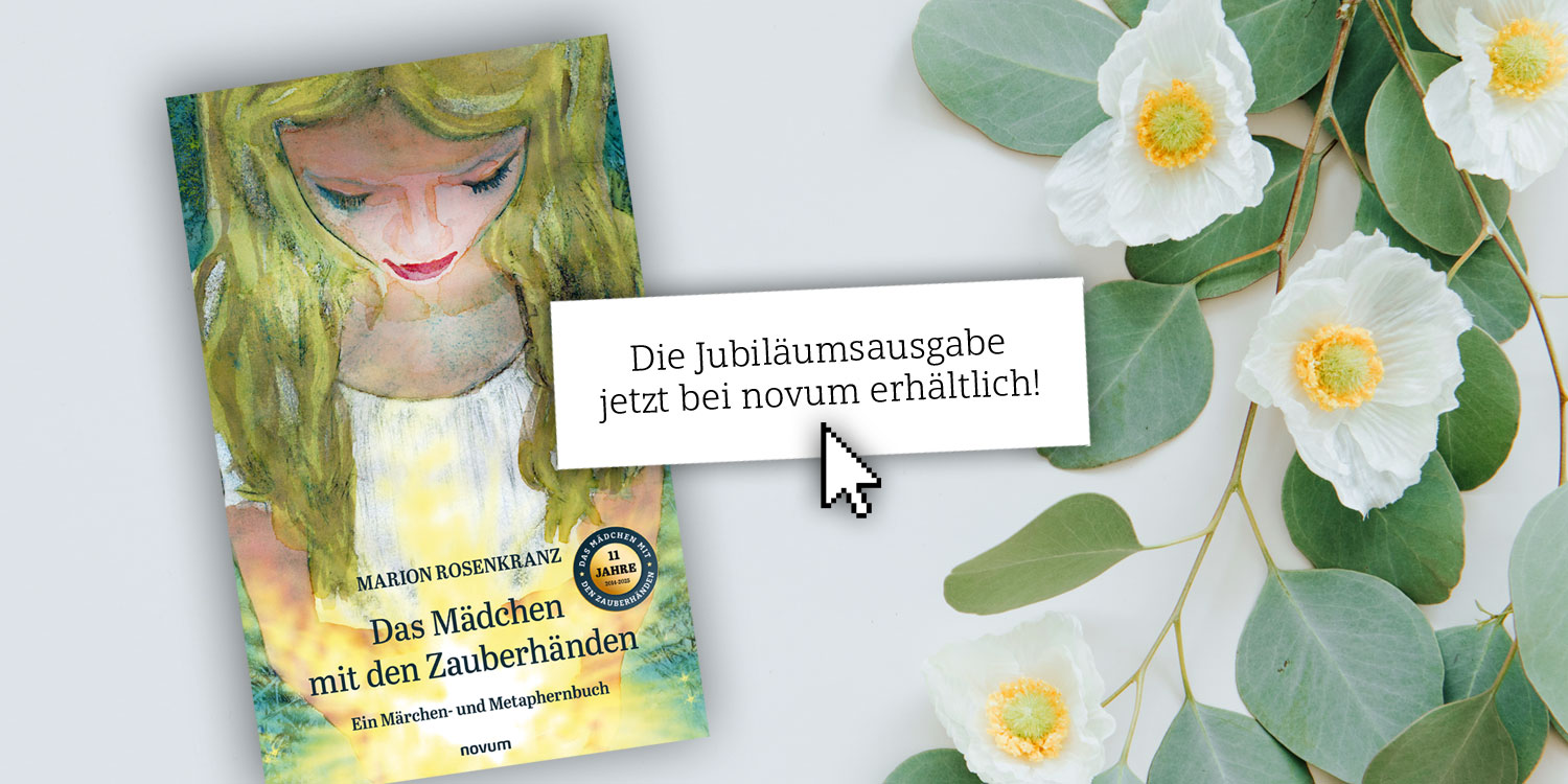 Das Mädchen mit den Zauberhänden ist jetzt bei novum und amazon erhältlich